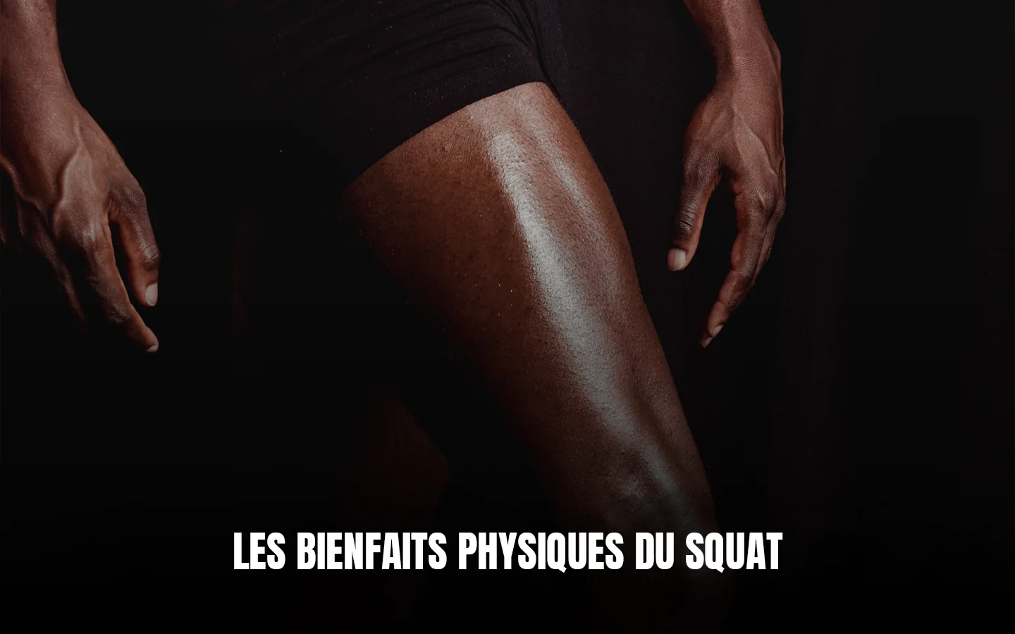 Les bienfaits physiques du squat